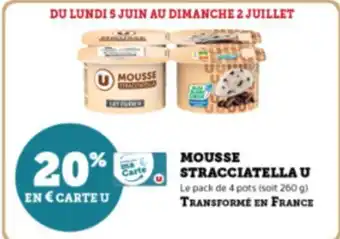 Super U MOUSSE STRACCIATELLA U Le pack de 4 pots (soit 260 g) TRANSFORMÉ EN FRANCE offre