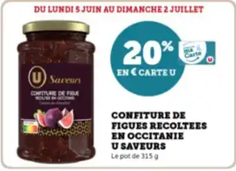 Super U CONFITURE DE FIGUES RECOLTEES EN OCCITANIE U SAVEURS offre