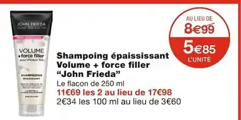 Monoprix John frieda shampoing épaississant volume + force filler offre