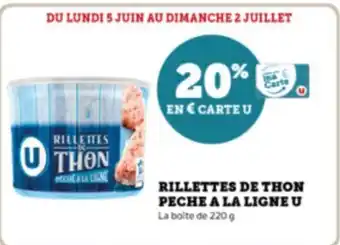 Super U RILLETTES DE THON PECHE A LA LIGNE U La boite de 220 g offre