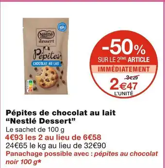 Monoprix Nestlé dessert pépites de chocolat au lait offre