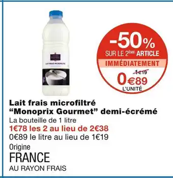 Monoprix Monoprix gourmet lait frais microfiltré demi-écrémé offre