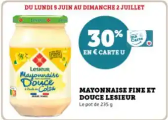 Super U MAYONNAISE FINE ET DOUCE LESIEUR Le pot de 235 g offre