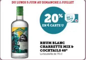 Super U RHUM BLANC CHARRETTE MIX & COCKTAILS 40° offre