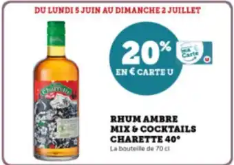 Super U RHUM AMBRE MIX & COCKTAILS CHARETTE 40° offre