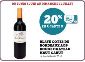 Super U BLAYE COTES DE BORDEAUX AOP ROUGE CHATEAU HAUT CABUT La bouteille de 75 cl offre
