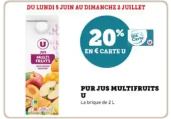 Super U PUR JUS MULTIFRUITS U offre