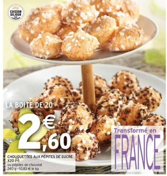 Intermarché CHOUQUETTES AUX PÉPITES DE SUCRE X20 offre