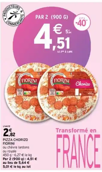 Intermarché PIZZA CHORIZO FIORINI offre