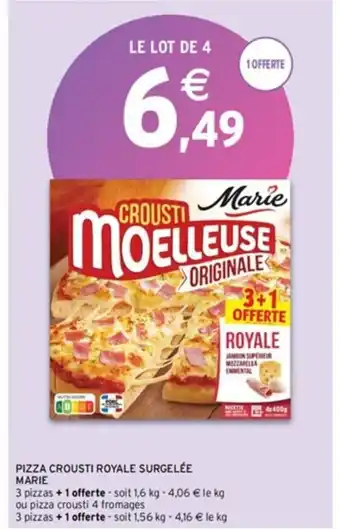 Intermarché PIZZA CROUSTI ROYALE SURGELÉE MARIE offre