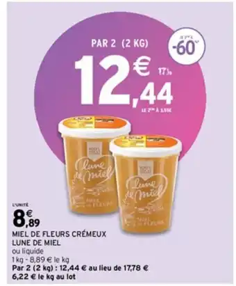 Intermarché MIEL DE FLEURS CRÉMEUX LUNE DE MIEL offre