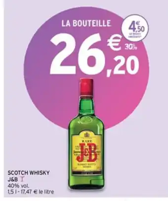 Intermarché SCOTCH WHISKY J&B Y offre