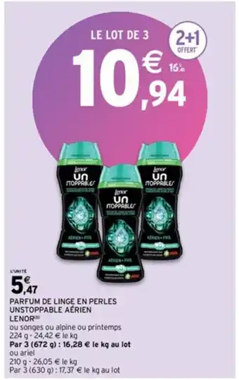 Intermarché PARFUM DE LINGE EN PERLES UNSTOPPABLE AÉRIEN LENOR offre