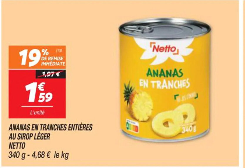 Netto ANANAS EN TRANCHES ENTIÈRES AU SIROP LÉGER NETTO offre