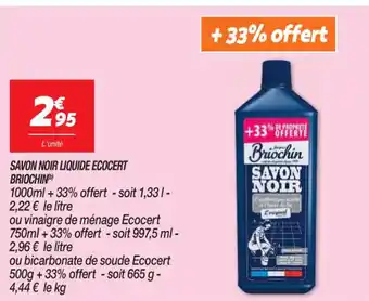 Netto SAVON NOIR LIQUIDE ECOCERT BRIOCHIN offre
