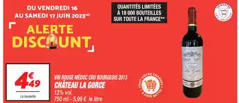 Netto VIN ROUGE MÉDOC CRU BOURGEOIS 2013 CHÂTEAU LA GORCE offre