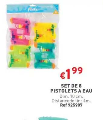 Trafic SET DE 8 PISTOLETS A EAU offre