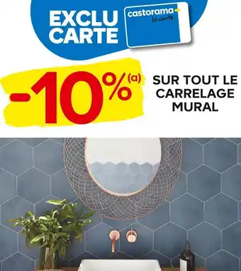 Castorama -10% sur tout le carrelage mural offre