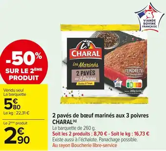 Carrefour Market Charal 2 pavés de bœuf marinés aux 3 poivres offre