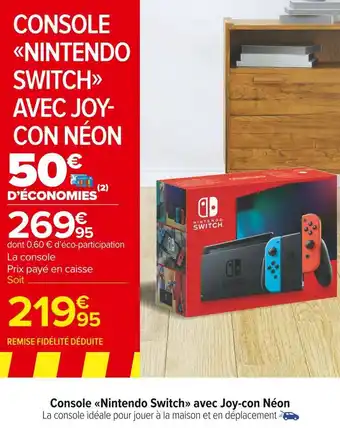 Carrefour Market Nintendo console nintendo switch avec joy-con néon offre