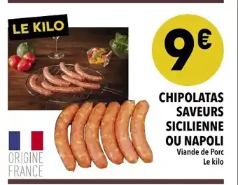 Supeco Chipolatas saveurs sicilienne ou napoli offre