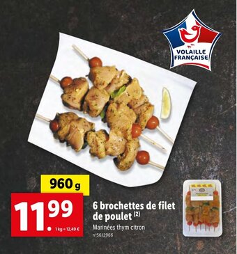 Lidl 6 brochettes de filet de poulet (2) offre