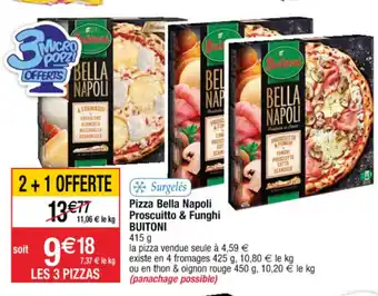 Cora x Carrefour Pizza Bella Napoli Proscuitto & Funghi offre