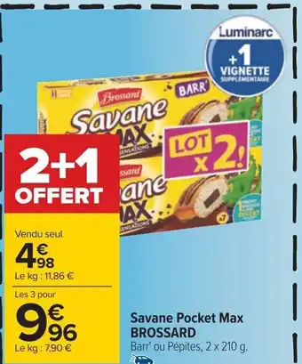 Carrefour Savane Pocket Max BROSSARD Barr' ou Pépites, 2 x 210 g. offre