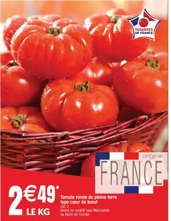 Cora x Carrefour Tomate ronde de pleine terre type Cœur de Bœuf offre