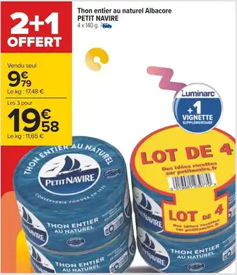 Carrefour Thon entier au naturel Albacore PETIT NAVIRE 4 x 140 g. offre