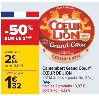 Carrefour Camembert Grand Cœur(n) CŒUR DE LION offre