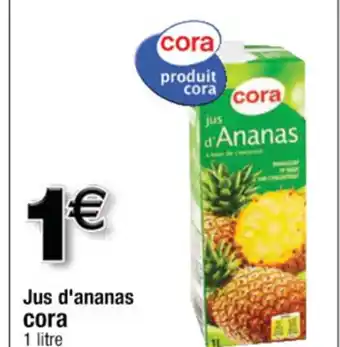 Cora x Carrefour Jus d'ananas offre