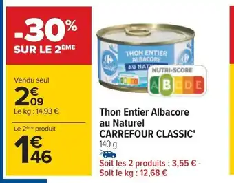 Carrefour Thon Entier Albacore au Naturel CARREFOUR CLASSIC' 140 g. offre