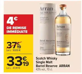 Carrefour Scotch Whisky Single Malt Barrel Reserve ARRAN 43% vol., 70 cl. offre