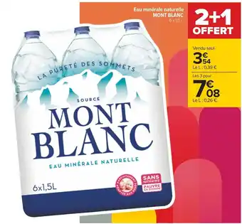 Carrefour Eau minérale naturelle MONT BLANC offre