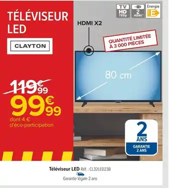 Carrefour Téléviseur LED Réf. : CL32LED23B offre