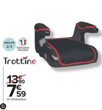 Carrefour Trottine Le rehausseur offre