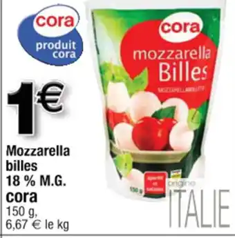 Cora x Carrefour Mozzarella billes 18% M.G. offre