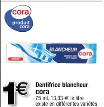 Cora x Carrefour Dentifrice blancheur offre