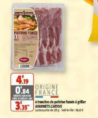 6 tranches de poitrine fumée à griller GOURMETS L'ARTOIS