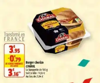 Coccinelle Supermarché Burger chorizo CHARAL offre