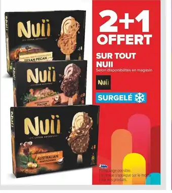 Carrefour Nuii 2+1 offert sur tout nuii offre