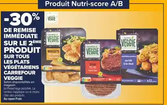 Carrefour Carrefour veggie -30% de remise immédiate sur le 2ème produit sur tous les plats végétariens offre