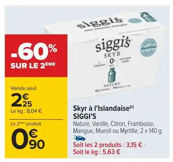Carrefour Sigggi's skyr à l'islandaise offre
