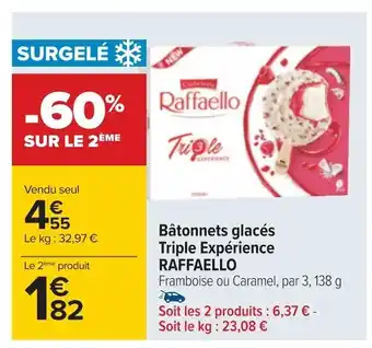 Carrefour Raffaello bâtonnets glacés triple expérience offre