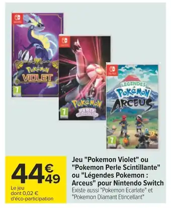 Carrefour Nintendo switch jeu pokemon violet ou pokemon perle scintillante ou légendes pokemon : arceus pour nintendo switch offre