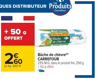 Carrefour Carrefour bûche de chèvre offre