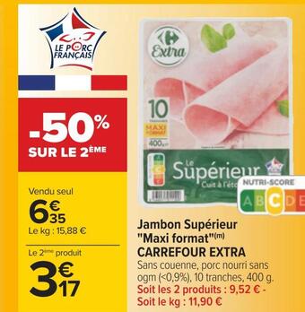 Carrefour Carrefour extra jambon supérieur maxi format offre