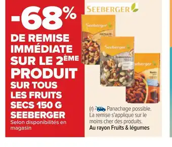 Carrefour Seeberger -68% de remise immédiate sur le 2ème produit sur tous les fruits secs 150 g seeberger offre