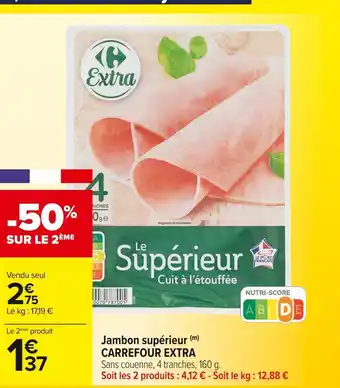 Carrefour Market Carrefour extra jambon supérieur offre